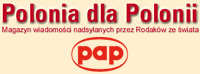 Polonia dla Polonii - Strony internetowe Polskiej Agencji Prasowej są odwiedzane przez ogromną liczbę czytelników z kraju i ze świata. W większości są to Polacy. Z myślą o nich uruchamiamy nowy serwis "Polonia dla Polonii", tworząc naszym rodakom z zagranicy szansę częstszego i bliższego kontaktu ze sobą oraz starą ojczyzną... | http://polonia.pap.net.pl/